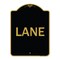 Signmission Designer Series Sign-Lane, Black & Gold Aluminum Architectural Sign, 18" x 24", BG-1824-23890 A-DES-BG-1824-23890 - alternate 1